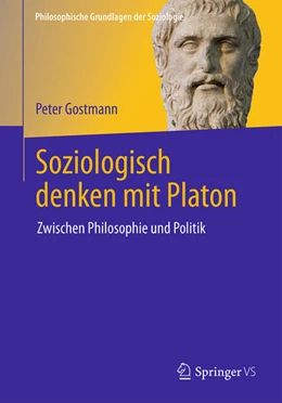 Abbildung von Gostmann | Soziologisch denken mit Platon | 1. Auflage | 2022 | beck-shop.de