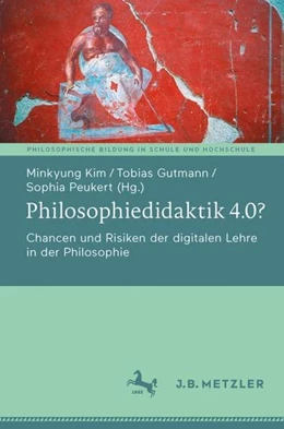 Abbildung von Kim / Gutmann | Philosophiedidaktik 4.0? | 1. Auflage | 2022 | beck-shop.de