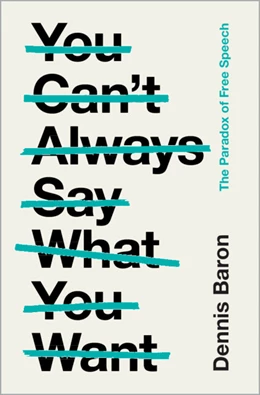 Abbildung von Baron | You Can't Always Say What You Want | 1. Auflage | 2023 | beck-shop.de