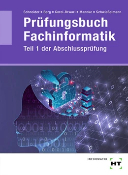 Abbildung von Berg / Schneider | Prüfungsbuch Fachinformatik: Teil 1 der Abschlussprüfung | 1. Auflage | 2022 | beck-shop.de