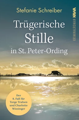 Abbildung von Schreiber / Kampenwand Verlag | Trügerische Stille in St. Peter-Ording | 1. Auflage | 2022 | beck-shop.de