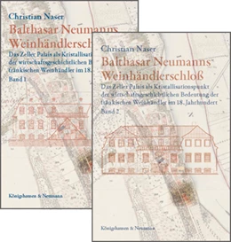 Abbildung von Naser | Balthasar Neumanns Weinhändlerschloß | 1. Auflage | 2022 | beck-shop.de