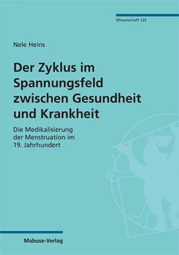 Abbildung von Heins | Der Zyklus im Spannungsfeld zwischen Gesundheit und Krankheit | 1. Auflage | 2022 | 125 | beck-shop.de