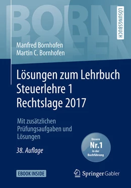 Abbildung von Bornhofen | Lösungen zum Lehrbuch Steuerlehre 1 Rechtslage 2017 | 38. Auflage | 2024 | beck-shop.de