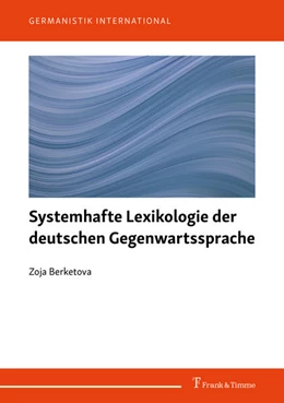 Abbildung von Berketova | Systemhafte Lexikologie der deutschen Gegenwartssprache | 1. Auflage | 2022 | beck-shop.de
