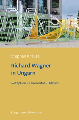 Abbildung von Krause | Richard Wagner in Ungarn | 1. Auflage | 2025 | beck-shop.de