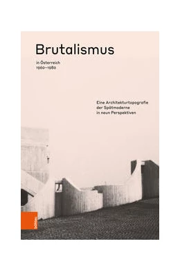 Abbildung von Gallis / Kirchengast | Brutalismus in Österreich 1960-1980 | 1. Auflage | 2022 | beck-shop.de
