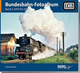 Abbildung von Bittner / Bothe | Bundesbahn-Fotoalbum, Band 3 | 1. Auflage | 2022 | beck-shop.de