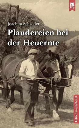 Abbildung von Schröder | Plaudereien bei der Heuernte | 1. Auflage | 2022 | beck-shop.de