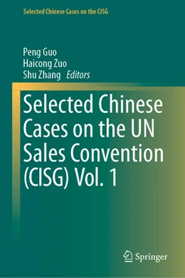 Abbildung von Guo / Zuo | Selected Chinese Cases on the UN Sales Convention (CISG) Vol. 1 | 1. Auflage | 2022 | beck-shop.de
