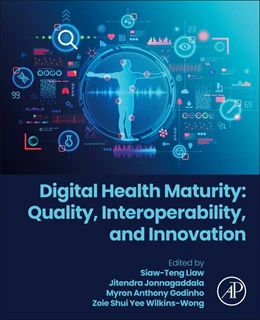 Abbildung von Liaw / Jonnagaddala | Digital Health Maturity: Quality, Interoperability, and Innovation | 1. Auflage | 2025 | beck-shop.de