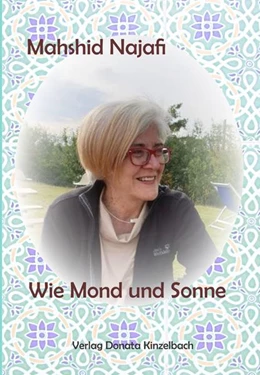Abbildung von Mahshid | Wie Mond und Sonne | 1. Auflage | 2022 | beck-shop.de