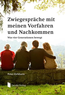 Abbildung von Eichhorn | Zwiegespräche mit meinen Vorfahren und Nachkommen | 1. Auflage | 2022 | beck-shop.de