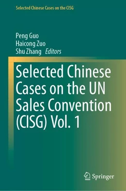 Abbildung von Guo / Zuo | Selected Chinese Cases on the UN Sales Convention (CISG) Vol. 1 | 1. Auflage | 2022 | beck-shop.de