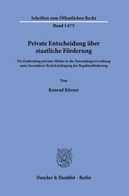 Abbildung von Körner | Private Entscheidung über staatliche Förderung. | 1. Auflage | 2022 | beck-shop.de