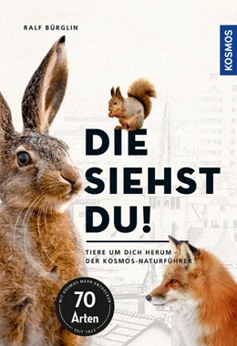 Abbildung von Bürglin | Die siehst du - Die Tiere um dich herum | 1. Auflage | 2022 | beck-shop.de