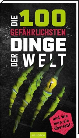 Abbildung von Claybourne | Die 100 gefährlichsten Dinge der Welt | 1. Auflage | 2022 | beck-shop.de
