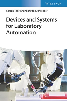 Abbildung von Thurow / Junginger | Devices and Systems for Laboratory Automation | 1. Auflage | 2022 | beck-shop.de