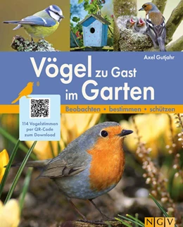 Abbildung von Gutjahr | Vögel zu Gast im Garten - Heimische Vögel beobachten, bestimmen, schützen. | 1. Auflage | 2022 | beck-shop.de
