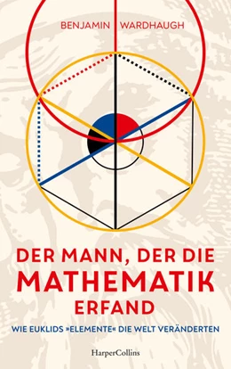Abbildung von Wardhaugh | Begegnungen mit Euklid - Wie die 'Elemente' die Welt veränderten | 1. Auflage | 2022 | beck-shop.de
