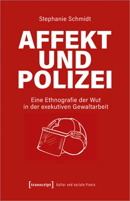 Abbildung von Schmidt | Affekt und Polizei | 1. Auflage | 2022 | beck-shop.de