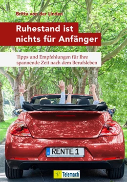 Abbildung von Linden | Ruhestand ist nichts für Anfänger | 1. Auflage | 2022 | beck-shop.de