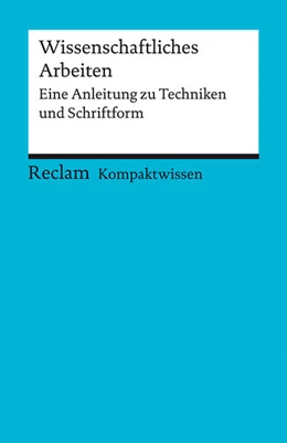 Abbildung von May | Kompaktwissen. Wissenschaftliches Arbeiten. Eine Anleitung zu Techniken und Schriftform | 1. Auflage | 2023 | beck-shop.de
