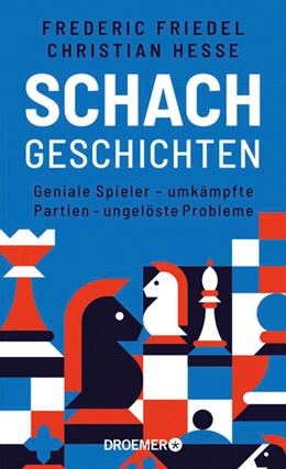 Abbildung von Friedel / Hesse | Schachgeschichten | 2. Auflage | 2022 | beck-shop.de