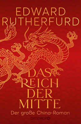 Abbildung von Rutherfurd | Das Reich der Mitte | 1. Auflage | 2022 | beck-shop.de