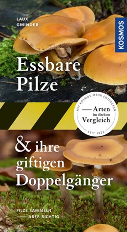 Abbildung von Laux / Gminder | Essbare Pilze und ihre giftigen Doppelgänger | 1. Auflage | 2022 | beck-shop.de