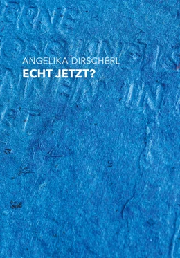 Abbildung von Dirscherl | Echt jetzt? | 1. Auflage | 2022 | beck-shop.de