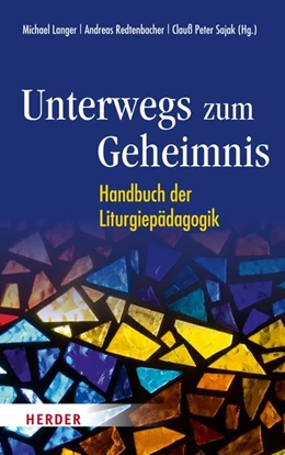 Abbildung von Sajak / Langer | Unterwegs zum Geheimnis | 1. Auflage | 2022 | beck-shop.de
