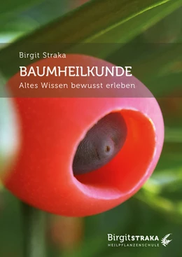 Abbildung von Straka | Baumheilkunde | 1. Auflage | 2021 | beck-shop.de