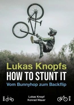 Abbildung von Wauer / Knopf | Lukas Knopfs How to Stunt it | 1. Auflage | 2021 | beck-shop.de