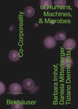 Abbildung von Imhof / Mitterberger | Co-Corporeality of Humans, Machines, & Microbes | 1. Auflage | 2022 | beck-shop.de