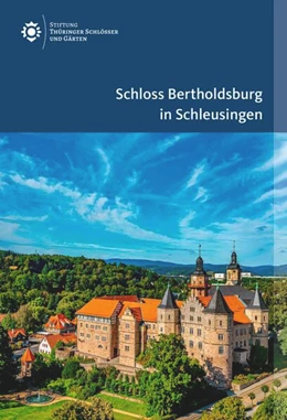 Abbildung von Witowski / Fischer | Schloss Bertholdsburg in Schleusingen | 1. Auflage | 2022 | beck-shop.de