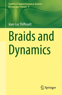 Abbildung von Thiffeault | Braids and Dynamics | 1. Auflage | 2022 | beck-shop.de