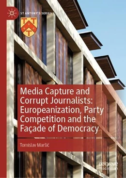 Abbildung von Marsic | Media Capture And Corrupt Journalists | 1. Auflage | 2022 | beck-shop.de