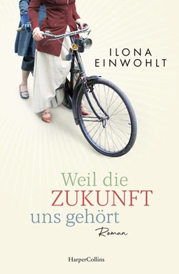 Abbildung von Einwohlt | Weil die Zukunft uns gehört | 1. Auflage | 2022 | beck-shop.de
