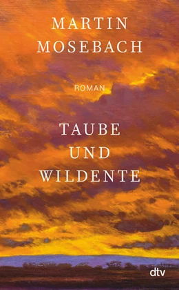 Abbildung von Mosebach | Taube und Wildente | 1. Auflage | 2022 | beck-shop.de