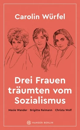 Abbildung von Würfel | Drei Frauen träumten vom Sozialismus | 1. Auflage | 2022 | beck-shop.de