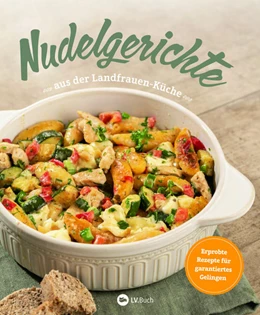 Abbildung von Uplengener Landfrauen | Nudelgerichte aus der Landfrauen-Küche | 1. Auflage | 2022 | beck-shop.de