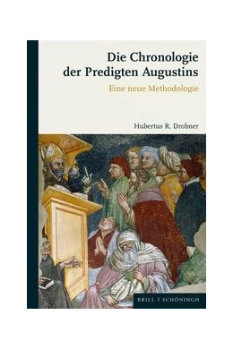 Abbildung von Drobner | Die Chronologie der Predigten Augustins | 1. Auflage | 2023 | beck-shop.de