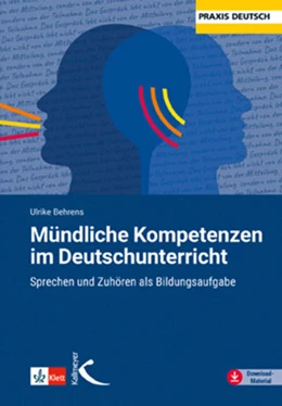 Abbildung von Behrens | Mündliche Kompetenzen im Deutschunterricht | 1. Auflage | 2022 | beck-shop.de