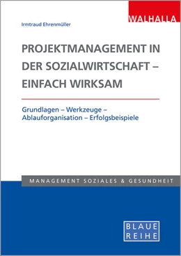 Abbildung von Ehrenmüller | Projektmanagement in der Sozialwirtschaft - einfach wirksam | 1. Auflage | 2022 | beck-shop.de