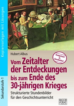 Abbildung von Albus | Vom Zeitalter der Entdeckungen bis zum Ende des 30-jährigen Krieges | 4. Auflage | 2023 | beck-shop.de