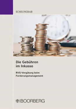 Abbildung von Scheungrab | Die Gebühren im Inkasso | 1. Auflage | 2022 | beck-shop.de