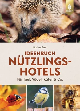 Abbildung von Gastl | Ideenbuch Nützlingshotels | 1. Auflage | 2022 | beck-shop.de