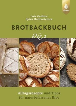 Abbildung von Geißler / Hollensteiner | Brotbackbuch Nr. 2 | 3. Auflage | 2022 | beck-shop.de