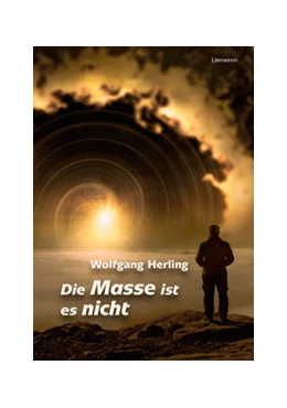 Abbildung von Herling | Die Masse ist es nicht | 1. Auflage | 2022 | beck-shop.de